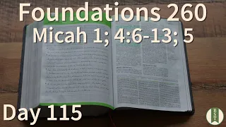 F260 Day 115: Micah 1; 4:6-13; 5 [Bible Study Minute]