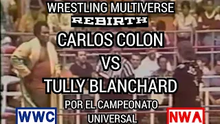 REBIRTH - TULLY BLANCHARD VS CARLOS COLON