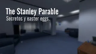 The Stanley Parable - "Secretos y easter eggs"