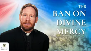 The Ban on Divine Mercy