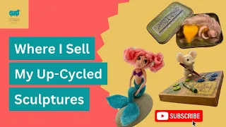 Selling Your Needle Felted Sculptures