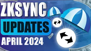 🔥 Zksync Updates April 2024 🔥