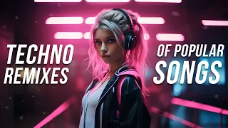 Techno Remixes of Popular Songs 2024 - Techno Music Mix 2024 - Hard Techno Songs