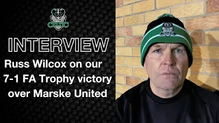 Post-Match Reaction: Russ Wilcox vs Marske United