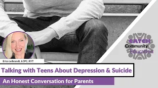 Talking with Your Teen about Depression & Suicide: An Honest Conversation for Parents