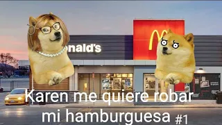 Karen me quiere robar mi hamburguesa (#1)