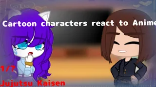 °•Cartoon characters react to anime||Jujutsu Kaisen|| 1/?•°