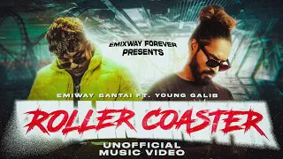 EMIWAY - ROLLER COASTER FT. YOUNG GALIB (UNOFFICIAL MUSIC VIDEO) (WHOLE HEARTEDLY ALBUM)