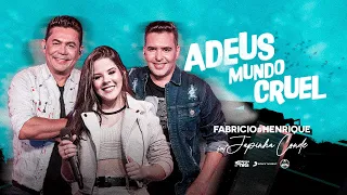 Adeus Mundo Cruel - Fabricio e Henrique Feat. Japinha Conde (Clipe Oficial)