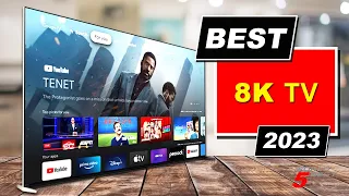 Best 8K TVs in 2023: Watch This Top 5 Before You Buy!