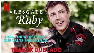 O Resgate de Ruby - Uma Linda História que vai Te Emocionar - Trailer Dublado