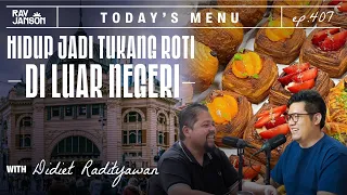 #407 HIDUP JADI TUKANG ROTI DI LUAR NEGERI WITH DIDIET RADITYAWAN | RAY JANSON RADIO