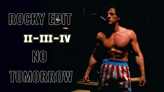 Rocky Edit {MC-ORSEN-NO TOMORROW Slowed+Reverb}[Rocky II-III-IV]