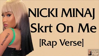 Nicki Minaj - Skrt On Me [Rap Verse - Lyrics] bring in the blunt emily blunt