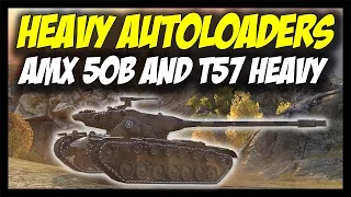 ► World of Tanks: HEAVY AUTOLOADERS - AMX 50B vs T57 Heavy Tank