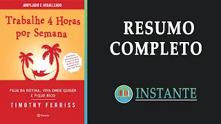 TRABALHE 4 HORAS POR SEMANA - Tim Ferriss - Resumo Completo do Livro | Audiobook