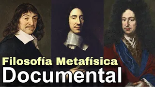 Documental 2024: Metafísica Moderna - Descartes, Spinoza y Leibniz