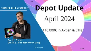 Mein Aktien & ETF Depot Update für April 2024 - 110.000€ in Aktien & ETFs