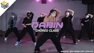 [DABIN class] Saweetie - Best Friend (Feat. Doja Cat)   |  CHOREOGRAPHY