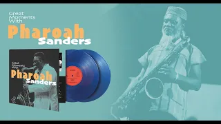 Great Moments with Pharoah Sanders