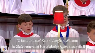 "O taste and see" Ralph Vaughan Williams | The State Funeral of Her Majesty Queen Elizabeth II