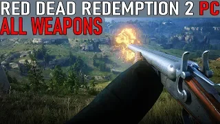 Red Dead Redemption 2 - All Weapons [PC 2019]