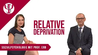 Relative Deprivation | Sozialpsychologie mit Prof. Erb