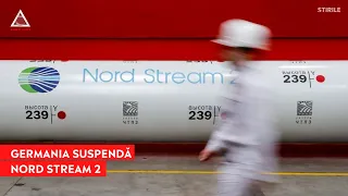 Lovitură pentru piaţa gazelor. Germania suspendă certificarea conductei Nord Stream 2