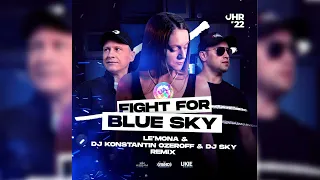 LE'MONA - Fight for Blue Sky (Dj Konstantin Ozeroff & Dj Sky Remix)