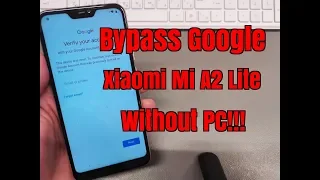 BOOM!!!  Xiaomi Mi A2 Lite M1805D1SG. Remove google account, bypass FRP.