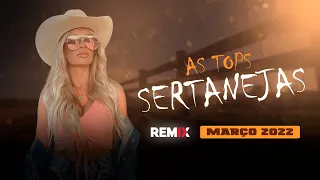 As Tops Sertanejas | Eletronejo | Sertanejo Remix | Março 2022