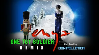 Enya - One Toy Soldier (Remix) - Remixed by Don Pelletier