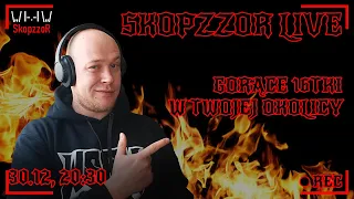 SKOPZZOR LIVE 2 - PRZEGLĄD Hot16Challenge