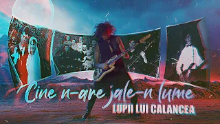 LUPII lui Calancea - Cine n-are jale-n lume (cu Baba Milica)(Videoclip Oficial)