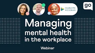 Webinar: Managing Mental Health in the Workplace