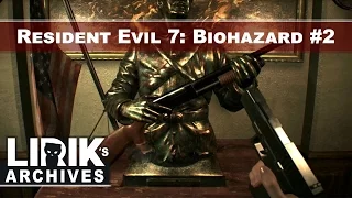 Lirik playing Resident Evil 7: Biohazard - Part 2