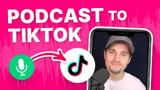How To Create Podcast Clips for TikTok