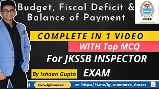 Budget, Fiscal Deficit & BOP  (With Top MCQ) || For Finance Inspector Exam || By Ishaan Gupta