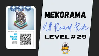 Mekorama Level 29 | All Round Ride | Collecting stars 🌟