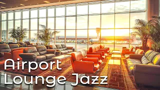 Airport Lounge Jazz BGM - Elegant Saxophone Jazz & Smooth Jazz Instrumental Music for Stress Relief