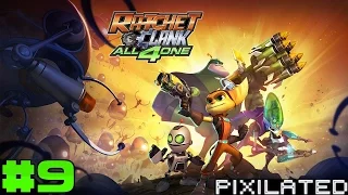 [Pixilated] Rachet and Clank: All 4 One Part-9