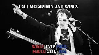 Paul McCartney and Wings - Live in Paris (March 26th, 1976)