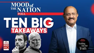 Mood of the Nation Poll: 10 Big Takeaways | Nothing But The Truth With Raj Chengappa