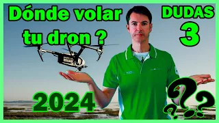 ¿DONDE puedo VOLAR mi DRON? - NORMATIVA DRONES 2024 / UAS 2024 #dudas #parte3