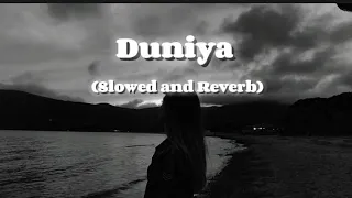 Duniya - Dhvani Bhanushali Slowed and Reverb Lofi Songs