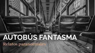 TERROR Stories (Ghost Bus In TOLUCA) Paranormal Stories