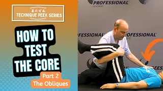 How to Test the CORE Muscles - Internal and External Obliques | Technique Peek Series