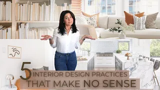 5 Interior Design Practices That Make No Sense | Design Mistakes?