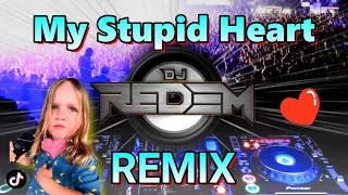 My Stupid Heart (Remix) Bounce Bootleg DjRedem TikTok
