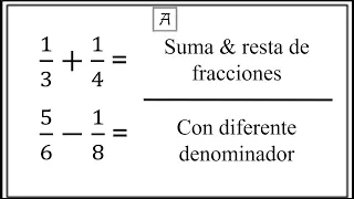 Suma & Resta de fracciones con diferente denominador / explicado sencillo - AlexDLA